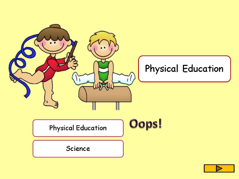 Physical Education Science  Physical Education  Oops!